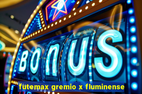 futemax gremio x fluminense